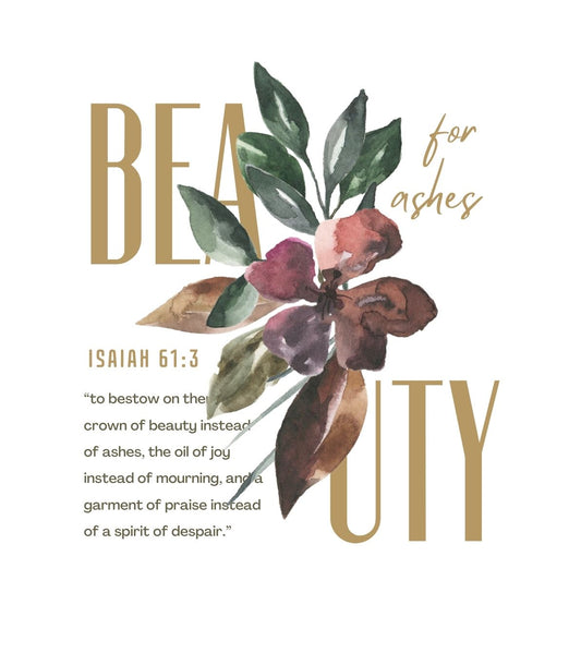 BEAUTY FOR ASHES T-SHIRT (ENGLISH)
